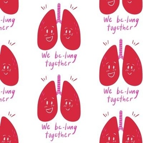  We be-lung together, medical humor design / white