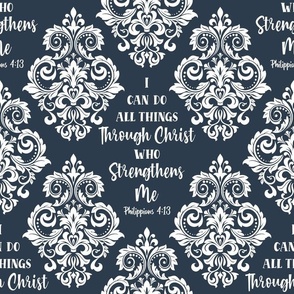 Bigger Scale I Can Do All Things Through Christ Who Strengthens Me Philippians 4:13 Christian Bible Verses Scripture Sayings and Hymns Navy Damask