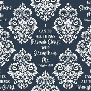 Smaller Scale I Can Do All Things Through Christ Who Strengthens Me Philippians 4:13 Christian Bible Verses Scripture Sayings and Hymns Navy Damask