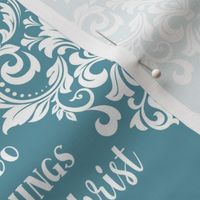 Bigger Scale I Can Do All Things Through Christ Who Strengthens Me Philippians 413 Christian Bible Verses Scripture Sayings and Hymns Turquoise Blue Damask