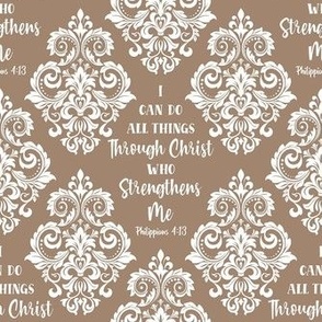 Smaller Scale I Can Do All Things Through Christ Who Strengthens Me Philippians 413 Christian Bible Verses Scripture Sayings and Hymns Tan Damask