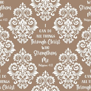 Bigger Scale I Can Do All Things Through Christ Who Strengthens Me Philippians 413 Christian Bible Verses Scripture Sayings and Hymns Tan Damask
