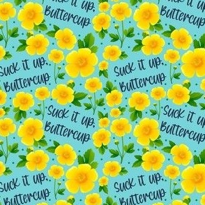 Small Scale Suck It Up Buttercup Sarcastic Yellow Floral on Pool Blue