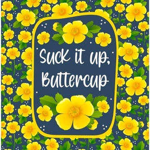14x18 Panel Suck It Up Buttercup Yellow Flowers for DIY Garden Flag Small Towel or Wall Hanging