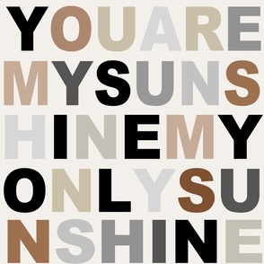 YOU ARE MY SUNSHINE Neutral