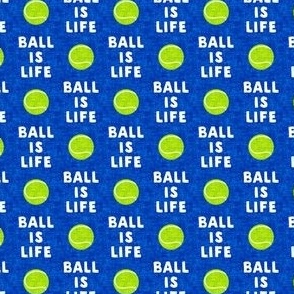 (tiny scale) Ball is life - blue - dog - tennis ball - C23