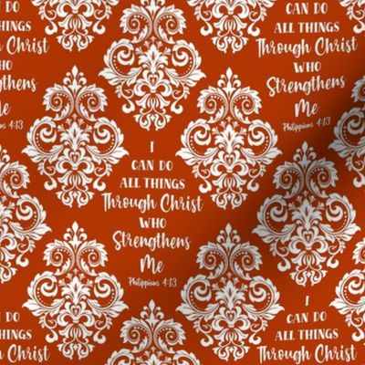 Smaller Scale I Can Do All Things Through Christ Who Strengthens Me Philippians 413 Christian Bible Verses Scripture Sayings and Hymns Sunset Orange Damask
