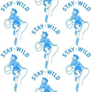 Stay Wild Cowgirl rope misty Blues vintage style 