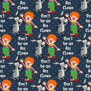 Medium Scale Don't Be an Ass Clown Funny Sarcastic Humor on Navy