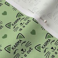 Small Green Karma is a Cat  