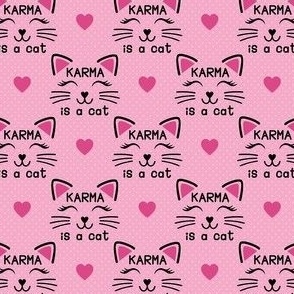 Small Pink Karma is a Cat  