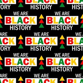 Large Scale We Are Black History Juneteenth 1865 Red Yellow Gold and Green on Black
