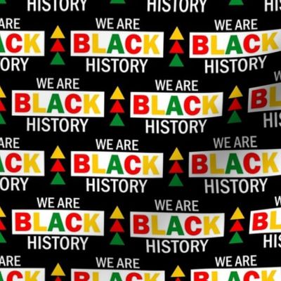 Medium Scale We Are Black History Juneteenth 1865 Red Yellow Gold and Green on Black