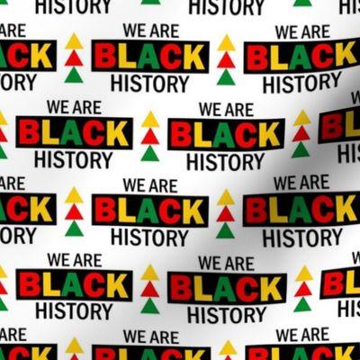 Medium  Scale We Are Black History Juneteenth 1865 Red Yellow Gold and Green on White