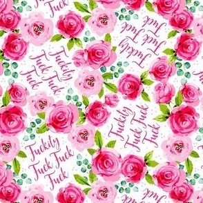 Small-Medium Scale Fuckity Fuck Sarcastic Sweary Adult Humor Pink Roses on White