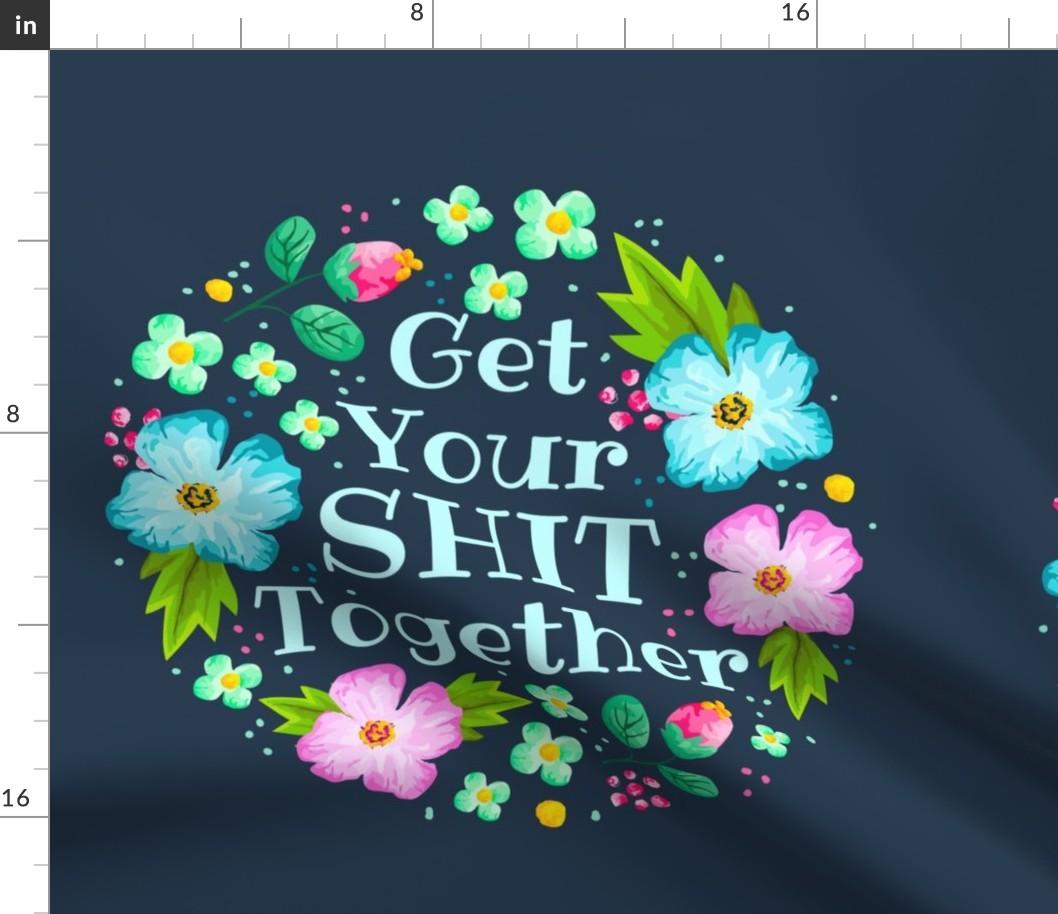 18x18 Panel Get Your Shit Together Sarcastic Sweary Floral on Navy for DIY Throw Pillow or Cushion Cover