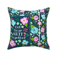 14x18 Panel Get Your Shit Together Sarcastic Sweary Floral on Navy for DIY Garden Flag Small Wall Hanging or Towel