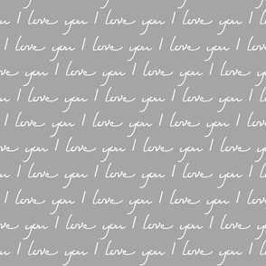I love you (gray and white)