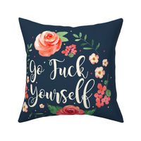 18x18 Panel Go Fuck Yourself Sarcastic Sweary Adult Humor Floral on Navy for DIY Throw Pillow or Cushion Cover