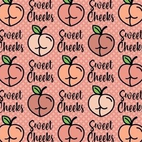 Small-Medium Scale Sweet Cheeks Sarcastic Cheeky Peaches