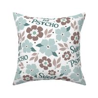 Large Scale Sweet But Psycho Funny Floral on White
