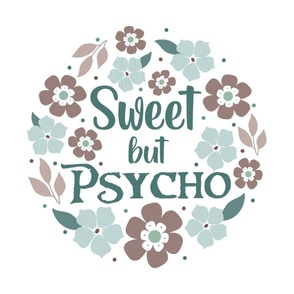 18x18 Panel Sweet But Psycho Funny Floral for DIY Throw Pillow or Cushion Cover