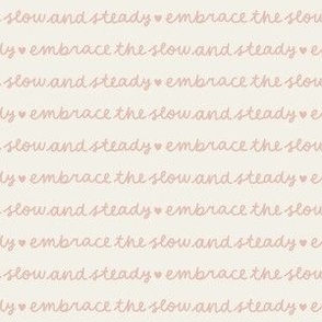 Slow and Steady - Pink on Cream Vanilla |  Inspiring Lettering Note