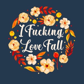 18x18 Panel I Fucking Love Fall Sarcastic Sweary Autumn Floral on Navy for DIY Throw Pillow or Cushion Cover