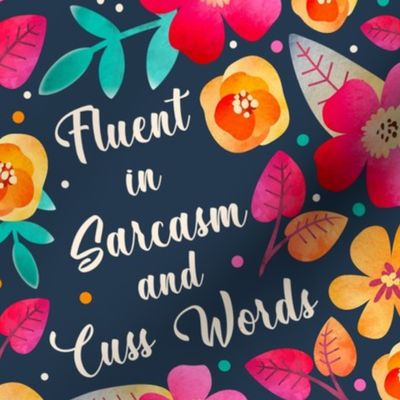 Large Scale Fluent in Sarcasm and Cuss Words Funny Adult Humor Floral on Navy