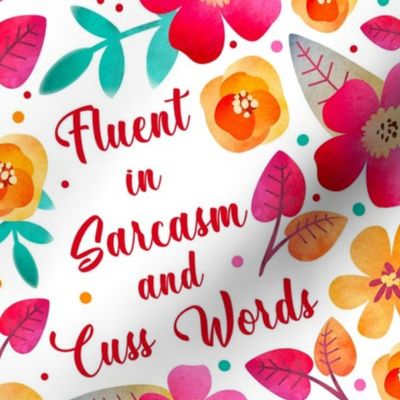 Large Scale Fluent in Sarcasm and Cuss Words Funny Adult Humor Floral on White