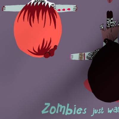 zombies just wanna have fun!