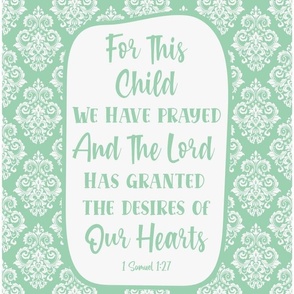 14x18 Panel For This Child We Have Prayed Bible Verse Scripture Sayings and Hymns for Garden Flag Hand Towel or Small Wall Hanging on Mint Green