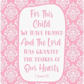 14x18 Panel For This Child We Have Prayed Bible Verse Scripture Sayings and Hymns for Garden Flag Hand Towel or Small Wall Hanging on Soft Baby Pink