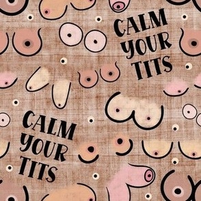 Medium Scale Calm Your Tits Funny Sarcastic Adult Humor Boobs on Brown