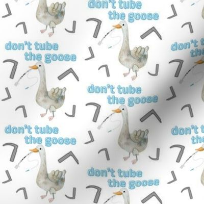 Anesthesia Don’t Tube The Goose