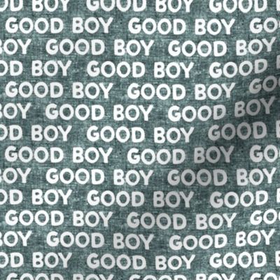 Good boy - dog - typography - dark teal - C23