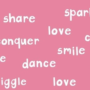 043 - Jumbo scale pink sherbet hand drawn alphabet letters words of encouragement and affirmation, laugh, shout, love, smile, sparkle, dance for kids bedroom decor, nursery curtains and cot sheets, baby apparel, welcome baby crafts