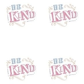 Be Kind!