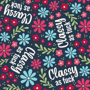 Large Scale Classy As Fuck Sarcastic Sweary Adult Humor Floral on Navy