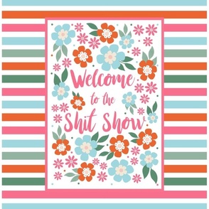14x18 Panel Welcome To The Shit Show Sarcastic Sweary Adult Humor Floral for DIY Garden Flag Wall Hanging or Small Hand Towel