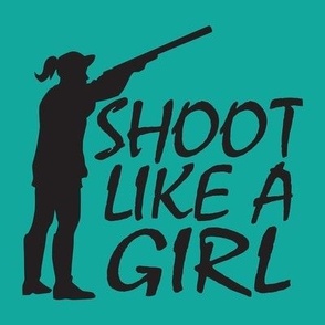  Shoot Like A Girl - Trap Shooting & Skeet Shooting - Aqua, Black Silhouette