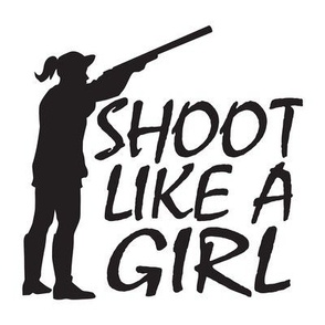  Shoot Like A Girl - Trap Shooting & Skeet Shooting - Black and White