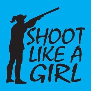  Shoot Like A Girl - Trap Shooting & Skeet Shooting - Cyan Blue, Black Silhouette