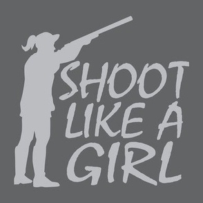  Shoot Like A Girl - Trap Shooting & Skeet Shooting - Dark Gray, Medium Gray