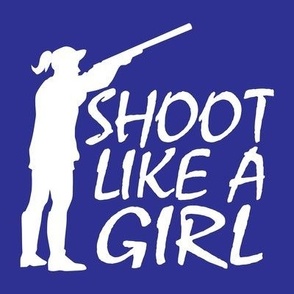  Shoot Like A Girl - Trap Shooting & Skeet Shooting - Dark Blue with White Silhouette
