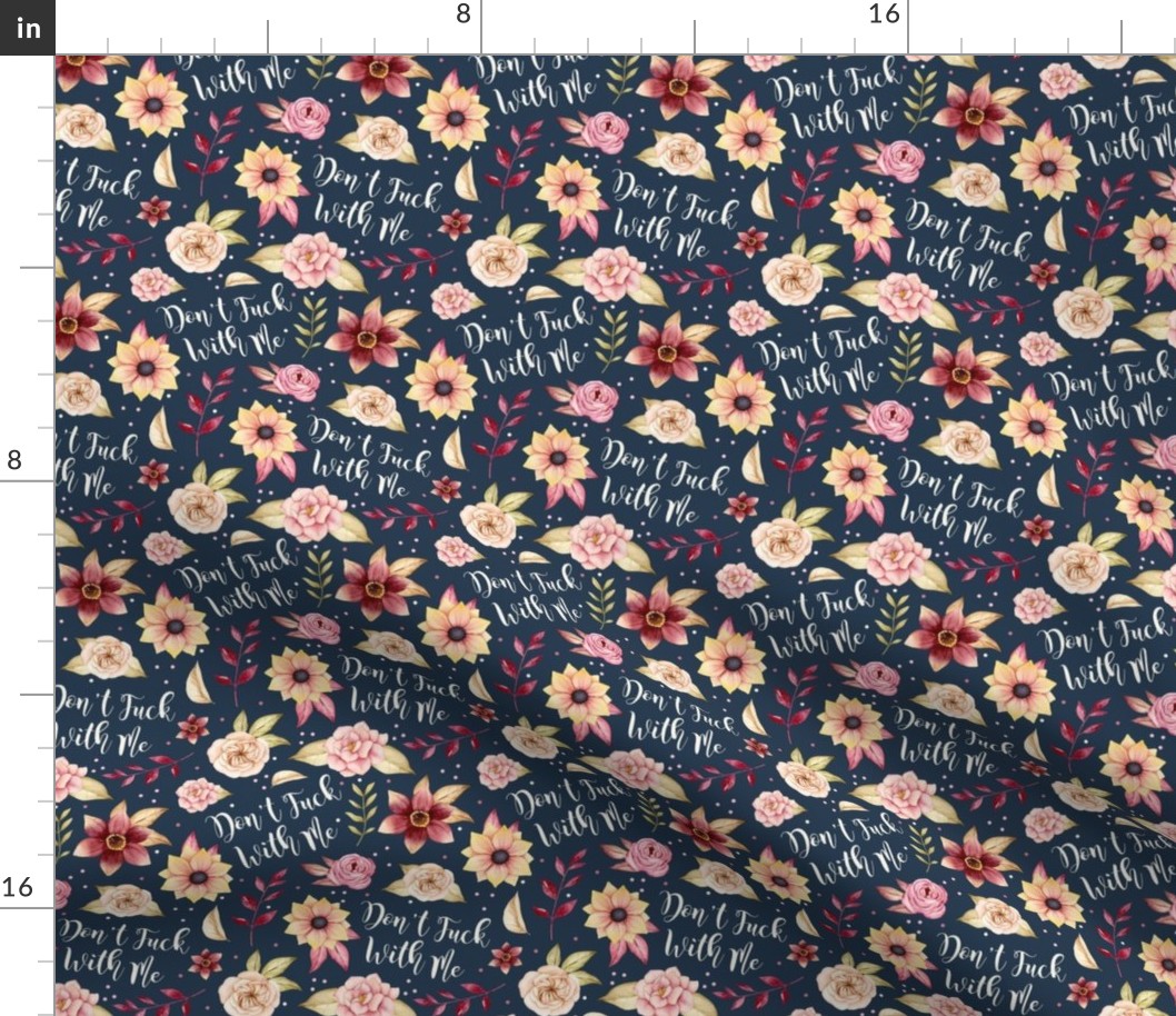 Small-Medium Scale Don't Fuck With Me Sarcastic Sweary Adult Humor Floral on Navy