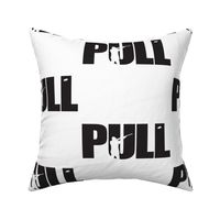  PULL! Word Art - Trap Shooting & Skeet Shooting - Black & White