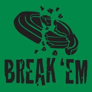  BREAK ‘EM! Word Art - Trap Shooting & Skeet Shooting - Dark Green, Black Silhouette