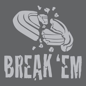  BREAK ‘EM! Word Art - Trap Shooting & Skeet Shooting - Gray Silhouette