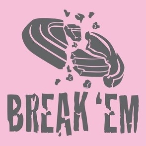  BREAK ‘EM! Word Art - Trap Shooting & Skeet Shooting - Pink and Gray
